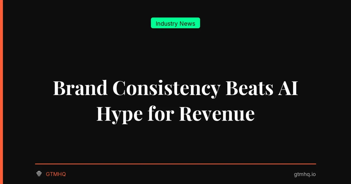 Brand Consistency Beats AI Hype for Revenue
