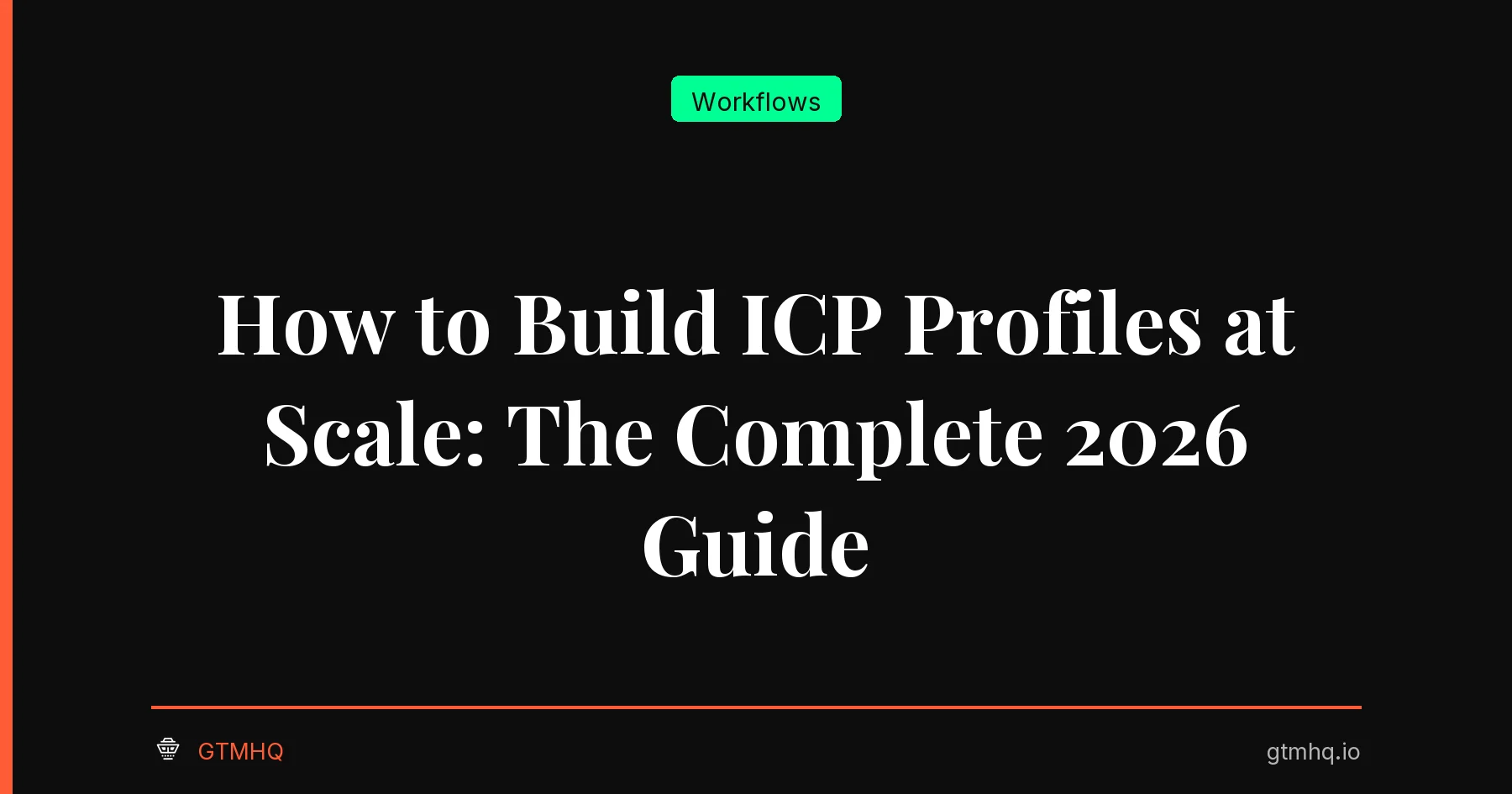 How to Build ICP Profiles at Scale: The Complete 2026 Guide