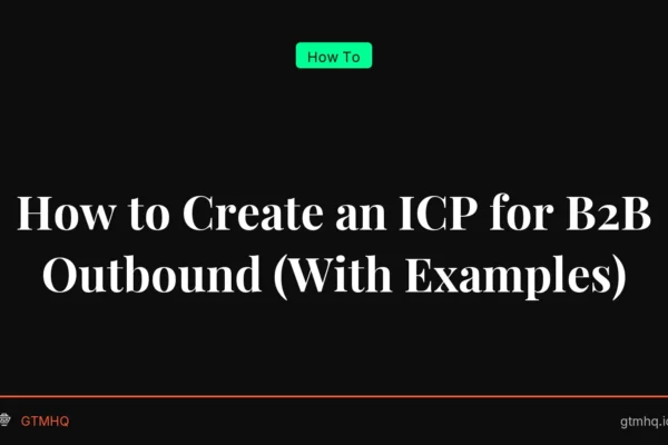 How to Create an ICP for B2B Outbound (With Examples)