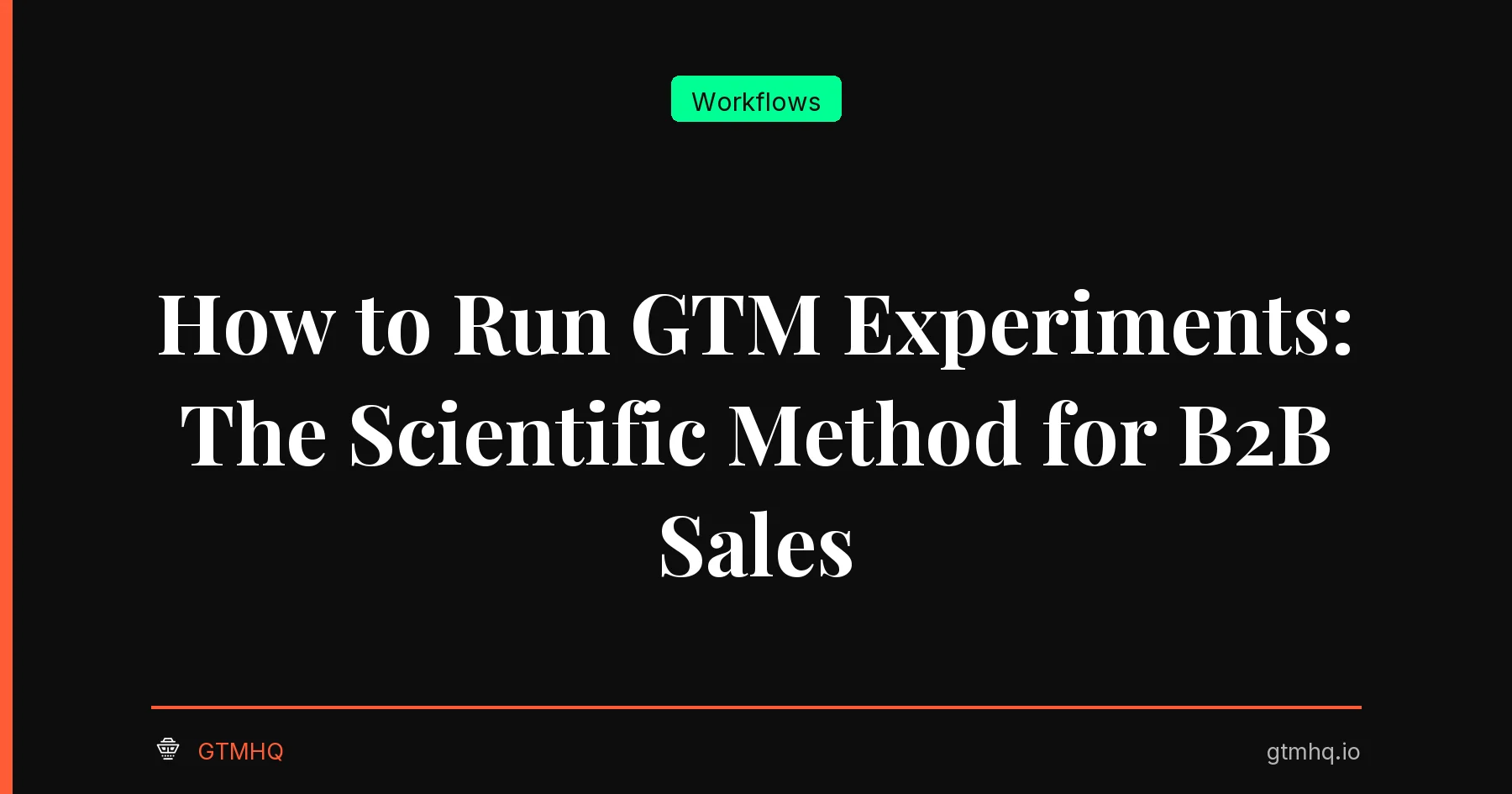 How to Run GTM Experiments: The Scientific Method for B2B Sales