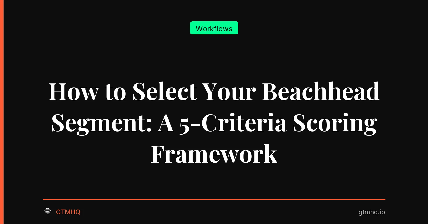 How to Select Your Beachhead Segment: A 5-Criteria Scoring Framework