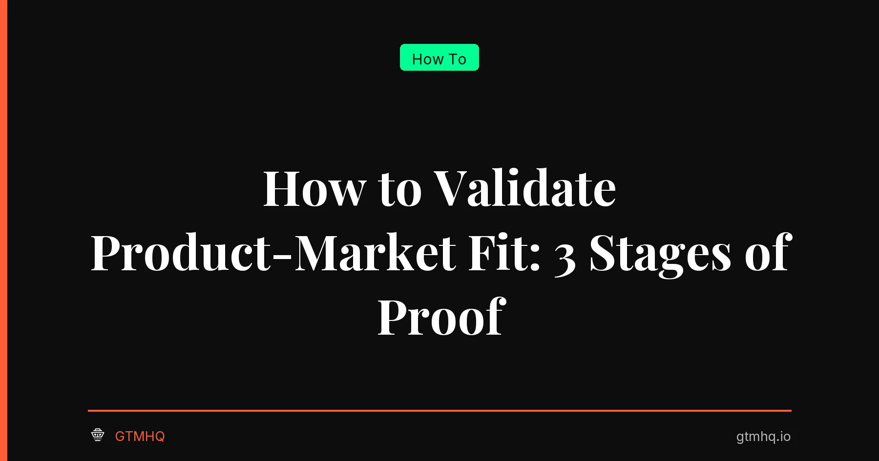 How to Validate Product-Market Fit: 3 Stages of Proof