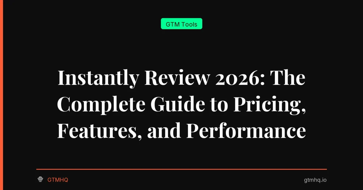 Instantly Review 2026: The Complete Guide to Pricing, Features, and Performance
