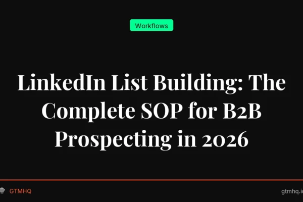 LinkedIn List Building: The Complete SOP for B2B Prospecting in 2026