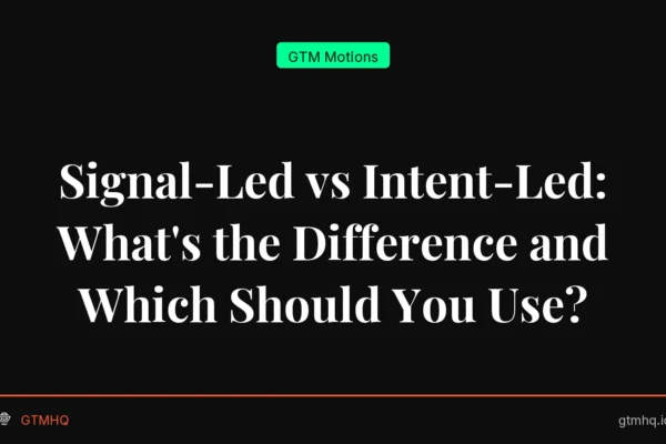 Signal-Led vs Intent-Led: What's the Difference and Which Should You Use?