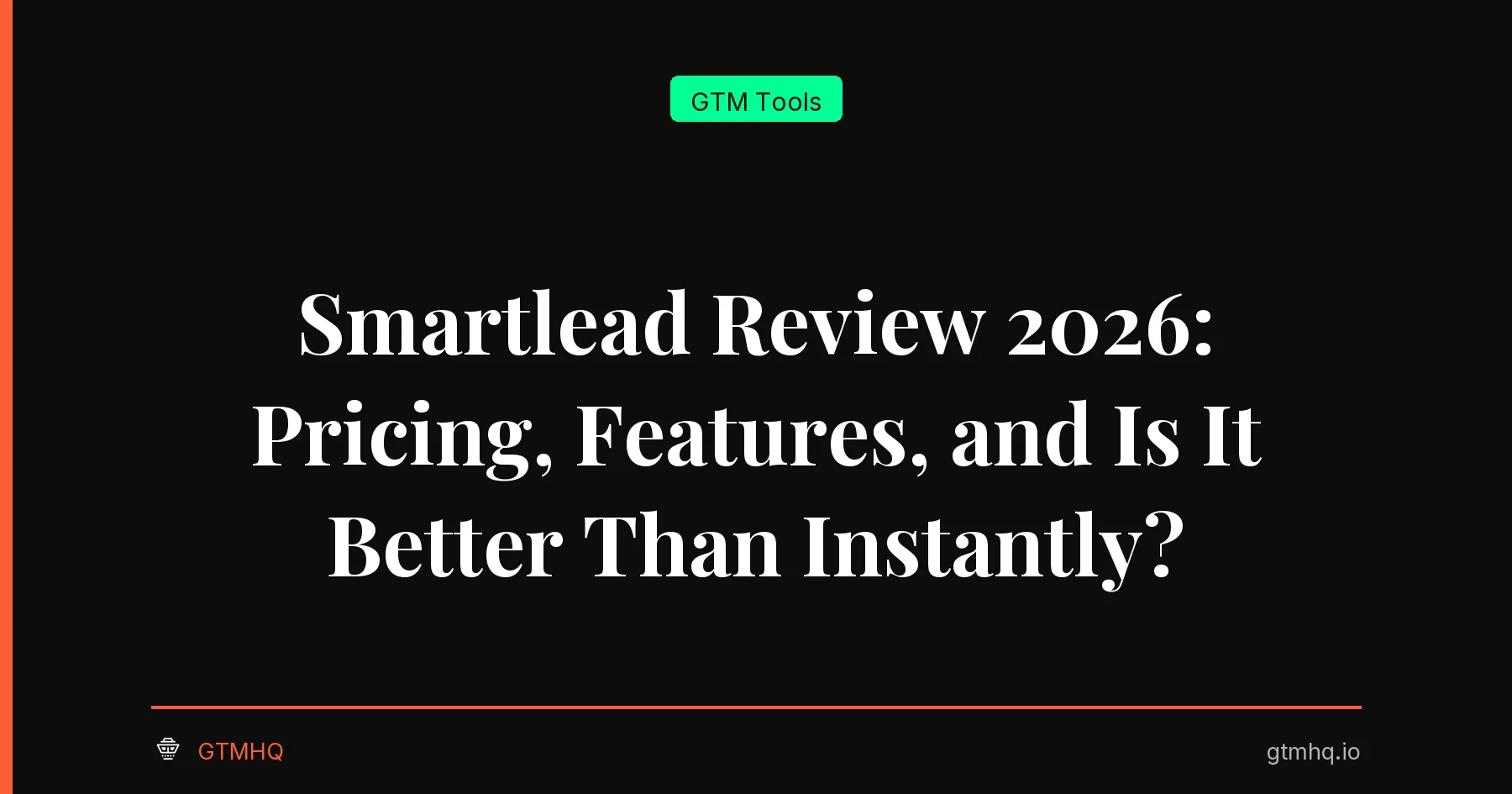 Smartlead Review 2026: Pricing, Features, and Is It Better Than Instantly?
