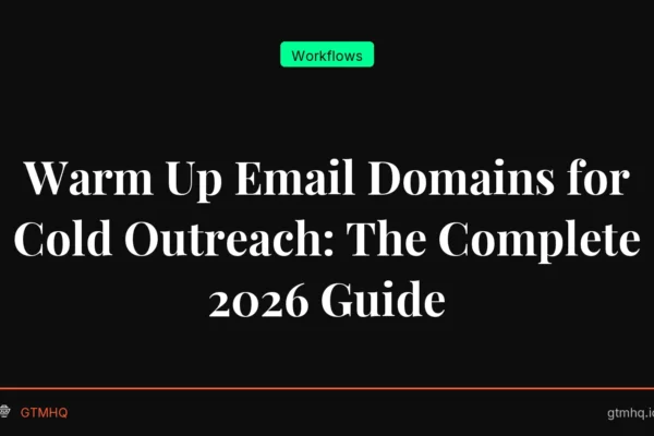 Warm Up Email Domains for Cold Outreach: The Complete 2026 Guide