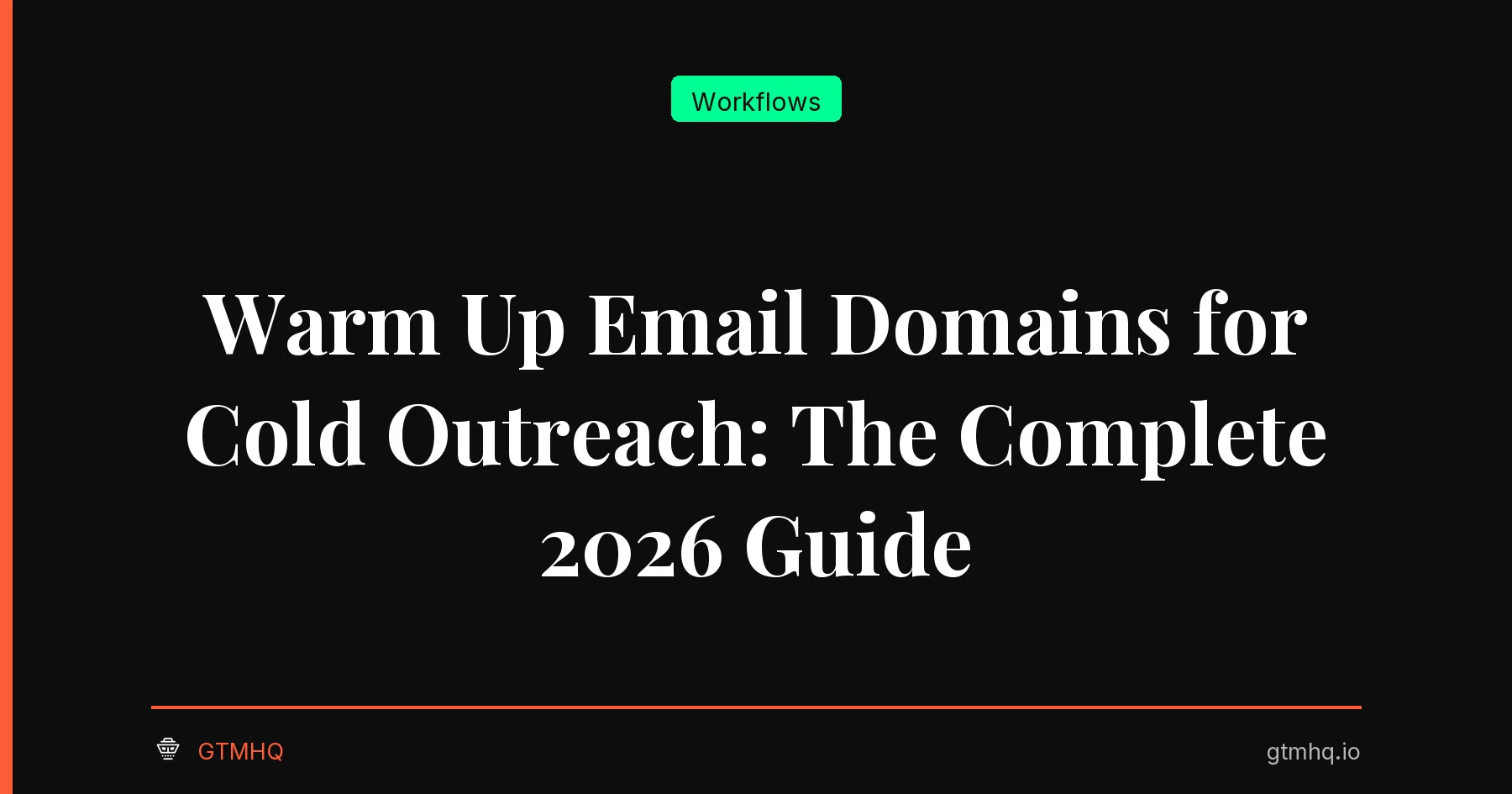 Warm Up Email Domains for Cold Outreach: Complete 2026 Guide
