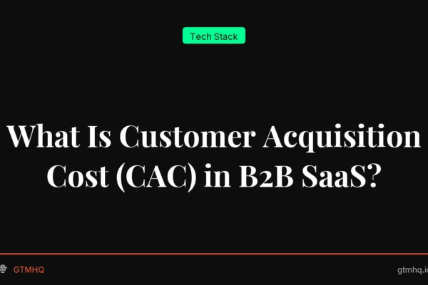 What Is Customer Acquisition Cost (CAC) in B2B SaaS?