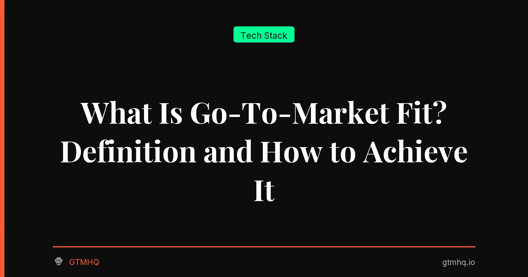 What Is Go-To-Market Fit? Definition and How to Achieve It