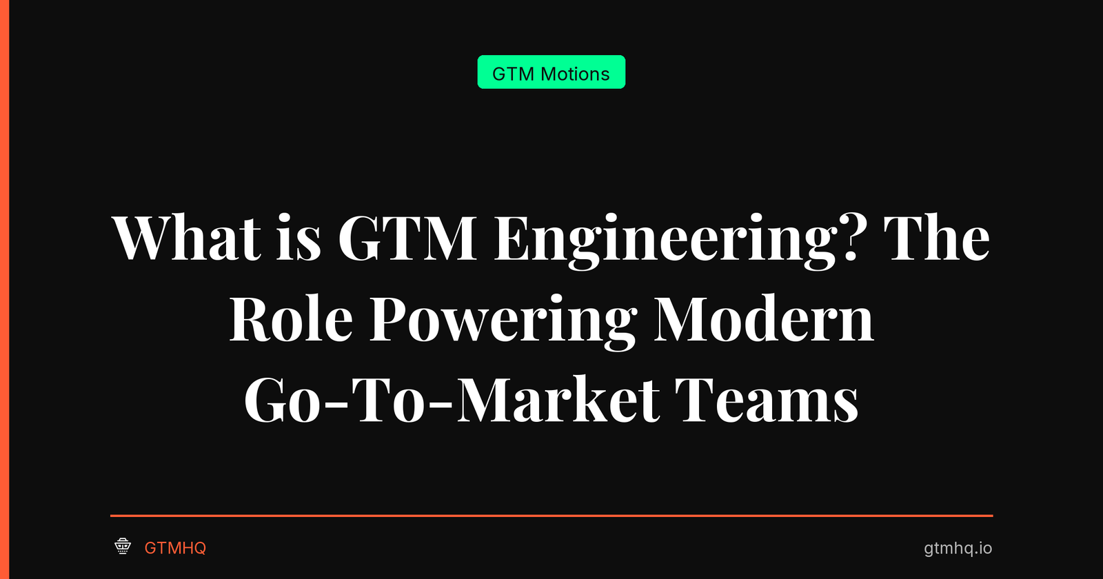 What is GTM Engineering? The Role Powering Modern Go-To-Market Teams