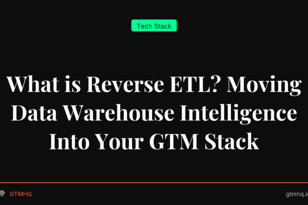 What is Reverse ETL? Moving Data Warehouse Intelligence Into Your GTM Stack