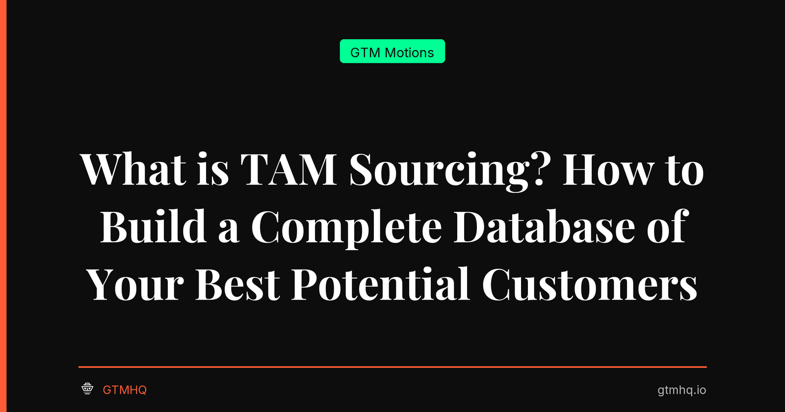 What is TAM Sourcing? How to Build a Complete Database of Your Best Potential Customers