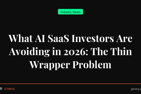 What AI SaaS Investors Are Avoiding in 2026: The Thin Wrapper Problem