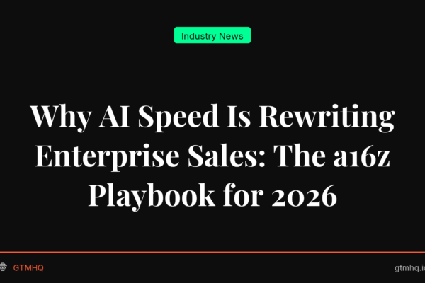 Why AI Speed Is Rewriting Enterprise Sales: The a16z Playbook for 2026