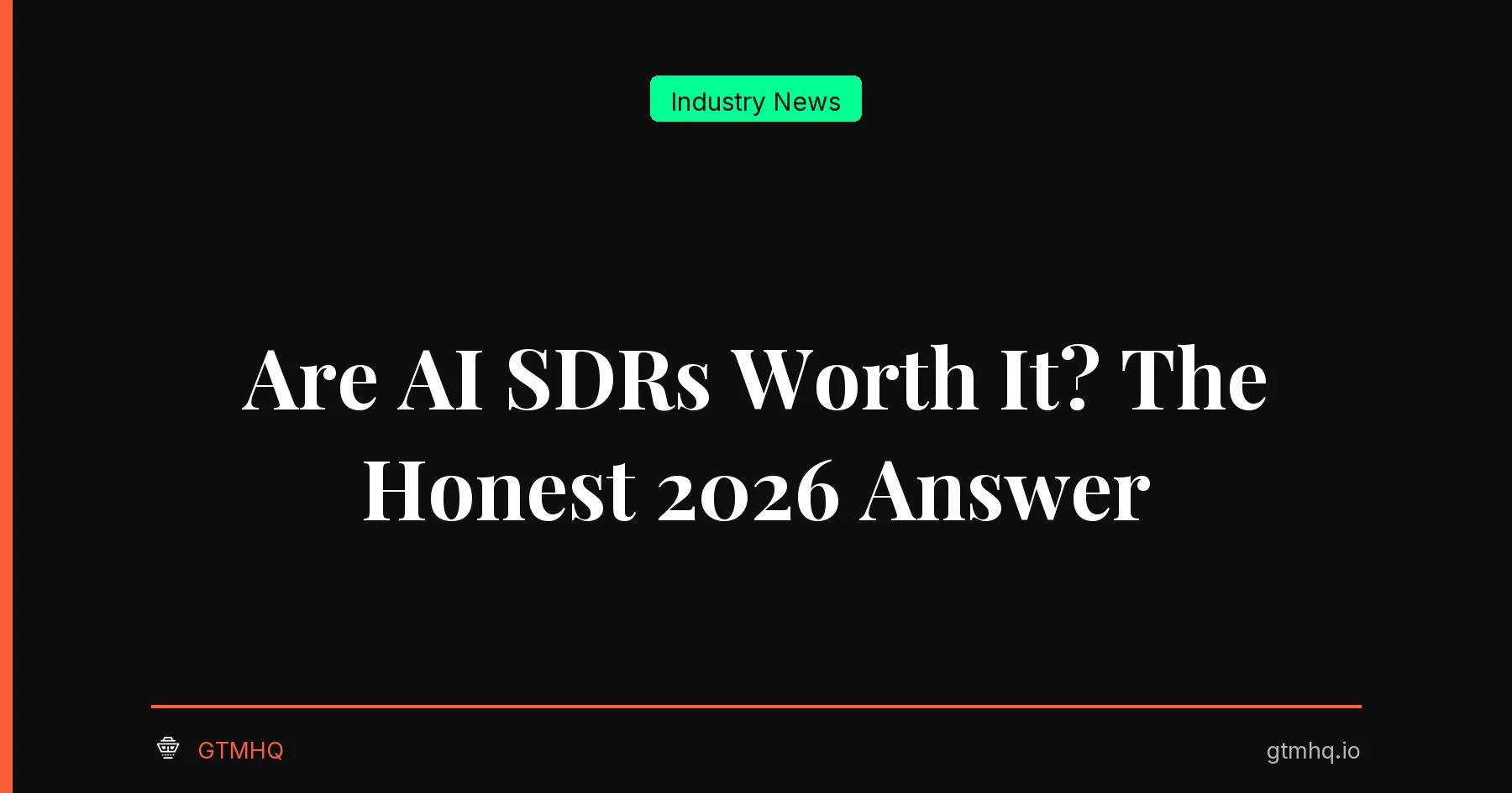 Are AI SDRs Worth It? The Honest 2026 Answer
