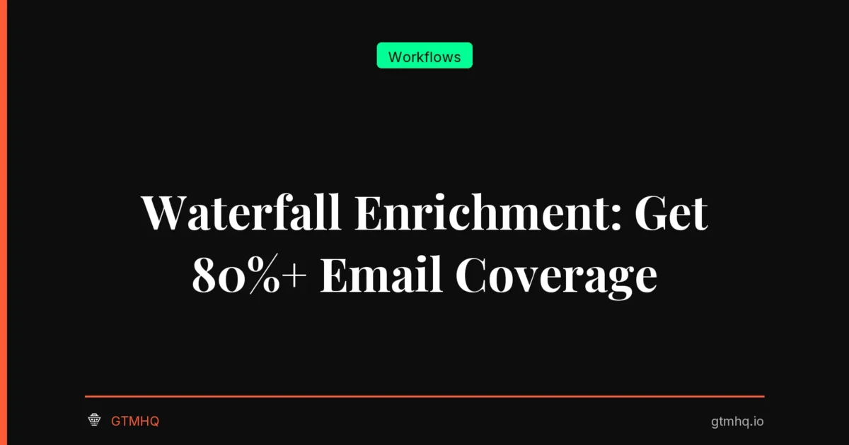 Waterfall Enrichment: Get 80%+ Email Coverage